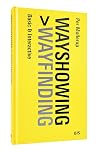 Wayshowing > Wayfinding: Basic & Interactive