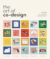 The art of co-design : a guide to creative collaboration