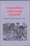 Genoechlicke ende lustige historiën laatmiddeleeuwse geschiedschrijving in Nederland