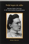 Strijd tegen de stilte : Johanna Naber (1859-1941) en de vrouwenstem in geschiedenis