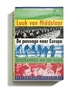 The Passage to Europe: How a Continent Became a Union