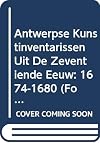 Antwerpse kunstinventarissen uit de zeventiende eeuw