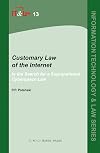 Customary Law of the Internet: Volume 13: In the Search for a Supranational Cyberspace Law (Information Technology and Law)
