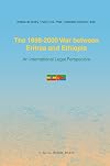 The 1998-2000 War Between Eritrea and Ethiopia: Volume: An International Legal Perspective
