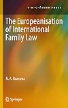 The Europeanisation of international family law