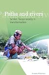 Paths and Rivers: Sa'dan Toraja Society in Transformation (Verhandelingen Van Het Koninklijk Instituut Voor Taal-, Land- En Volkenkunde)