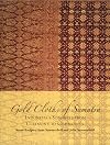 Gold Cloths of Sumatra: Indonesia's Songkets from Ceremony to Commodity (Iris and B. Gerald Cantor Art Gallery , College