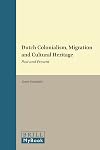 Dutch Colonialism, Migration, and Cultural Heritage