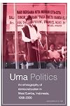 Uma Politics: An Ethnography of Democratization in West Sumba, Indonesia, 1986-2006 (Verhandfelingen)