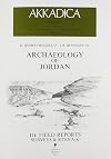 Archaeology of Jordan: II1. Field Reports, Sites A-K