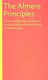 The Almere Principles: For an Ecologically, Socially and Economically Sustainable Future of Almere
