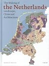 Making of the Netherlands: Landscape, Cities and Architecture