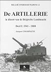 DE BELGISCHE ARTILLERIE: Deel 1 : 1941 - 2000 (Dutch Edition)