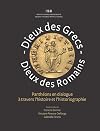 Dieux Des Grecs, Dieux Des Romains: Pantheons En Dialogue a Travers L'Histoire Et La Historiographie (Artes)