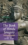 The Book of Hindu Imagery: The Gods and Their Symbols