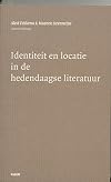 Identiteit en locatie in de hedendaagse literatuur