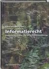 Informatierecht : fundamentele rechten voor de informatiesamenleving