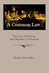 A Common Law: The Law of Nations and Western Civilization