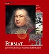 Fermat : de meester van de moderne mathematica
