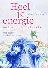 Heel je energie met kristallen schedels Met dertien (chakra)meditaties