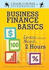 Business Finance Basics: Learn What You Need in 2 Hours (A Crash Course for Entrepreneurs)
