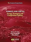 Turkey and the EU : energy, transport and competition Policies