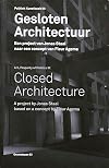 Closed Architecture - a Project by Jonas Staal Based on Concept by Fleur Agema