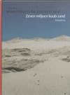 Zeven miljoen kuub zand = Seven million cubic metres of sand