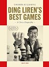 Ding Liren's Best Games: A Chess Biography of the World Champion