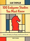 100 Endgame Studies You Must Know: Chess Artistry to Enjoy and Learn From