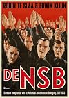 De NSB / druk 1: onstaan en opkomst van de Nationaal-Socialistsiche Beweging 1931-1935