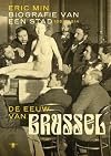 De eeuw van Brussel biografie van een wereldstad 1850-1914