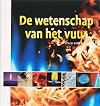 De wetenschap van het vuur