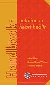 Handbook of nutrition in heart health