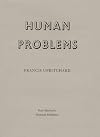 Francis Upritchard: Human Problems