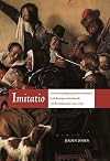Imitatio : literaire navolging (imitatio auctorum) in de Europese letterkunde van de renaissance (1500-1700)