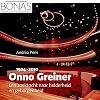 Onno Greiner (1924-2010): een zoektocht naar helderheid en geborgenheid