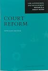 Court Reform (Law, Governance, and Development Research & Policy Notes)