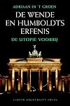De Wende en Humboldts erfenis de utopie voorbij : de gevolgen van de Duitse vereniging voor de beroepspraktijk van Ostprofessoren van de Humboldt-Universität zu Berlin