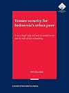 Tenure Security for Indonesia's Urban Poor: A Socio-legal Study on Land, Decentralisation and the Rule of Law in Bandung (LUP Meijersreeks)