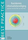 Basiskennis informatiebeveiliging op basis van Iso27001 en Iso27002 (Best Practice Series)