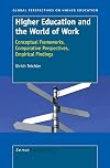 Higher Education and the World of Work (Global Perspectives on Higher Education)