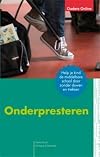 Onderpresteren : help je kind de middelbare school door zonder duwen en trekken