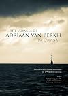 The Voyages of Adriaan van Berkel to Guiana