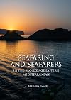 Seafaring and seafarers : in the Bronze Age Eastern Mediterranean