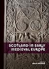 Scotland in Early Medieval Europe