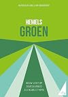 Hemels groen - Nieuw licht op duurzaamheid als Bijbels thema