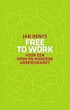 Free to work voor een open en moderne arbeidsmarkt
