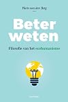 Beter weten: filosofie van het ecohumanisme (Dutch Edition)