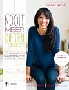Nooit meer diëten: nog meer gezonde recepten voor de hele familie (Dutch Edition)